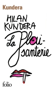 Milan Kundera - La plaisanterie.