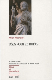 Milan Machovec - Jésus pour les athées.