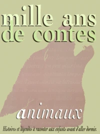 Mille ans de contes d'animaux