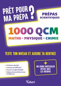 Prêt pour ma prépa ? 1000 QCM Maths - Physique - Chimie
