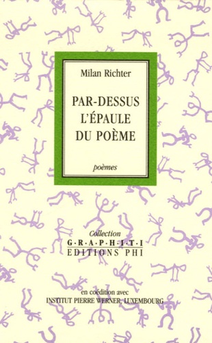 Milan Richter - Par-dessus l'épaule du poème.