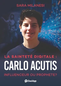 Carlo Acutis, influenceur ou prophète ?