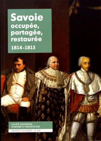 Savoie occupée, partagée, restaurée (1814-1815)