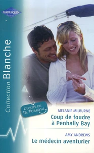 Coup de foudre à Penhally Bay ; Le médecin aventurier