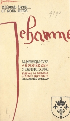 Jehanne. La merveilleuse épopée de Jeanne d'Arc