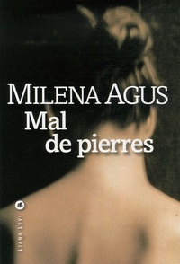 Milena Agus - Mal de pierres.