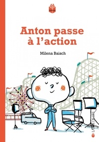 Milena Baisch - Anton passe à l'action.