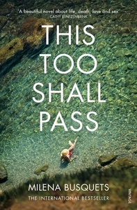 Milena Busquets et Valerie Miles - This Too Shall Pass.