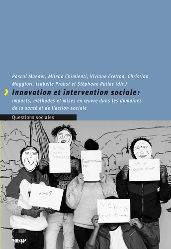 Innovation et intervention sociales. Impacts, méthodes et mises en œuvre dans les domaines de la santé et de l'action sociale