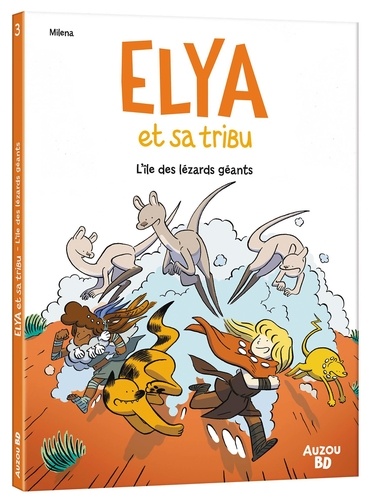 Elya et sa tribu Tome 3 L'île des lézards géants