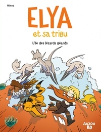  Milena - Elya - Tome 3 - L'île des lézards géants.