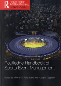 Milena M. Parent et Jean-Loup Chappelet - Routledge Handbook of Sports Event Management.