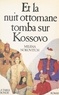 Milena Nokovitch et  Taraskoff - Et la nuit ottomane tomba sur Kossovo.