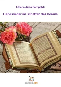 Liebeslieder im Schatten des Korans