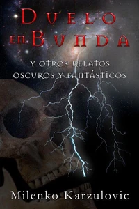 Duelo en Bunda y otros relatos oscuros y fantásticos