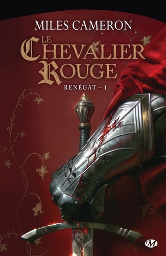 Le Chevalier rouge. Renégat, T1