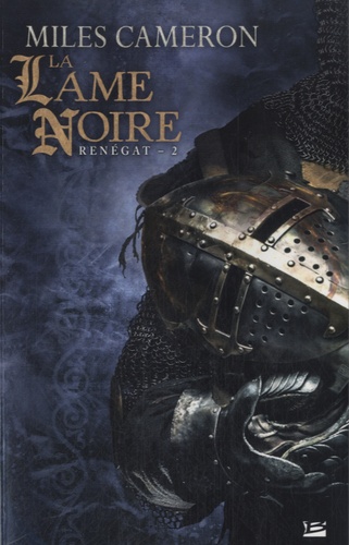 Renégat Tome 2 La lame noire