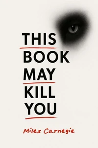 This Book May Kill You