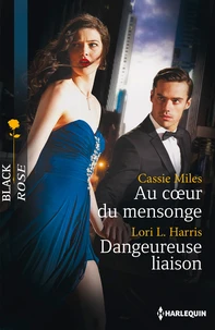 Au coeur du mensonge ; Dangereuse liaison