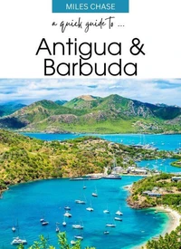 A Quick Guide to Antigua &amp; Barbuda