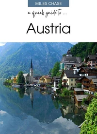 A Quick Guide to Austria