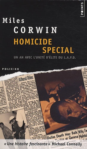 Miles Corwin - Homicide spécial - Un an avec l'unité d'élite d'investigation de la police de Los Angeles.