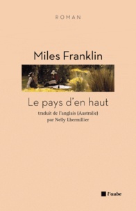 Miles Franklin - Le pays d'en haut.