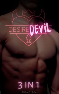  Miles G. Ashe - Desire Devil: 3 in 1.