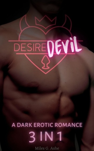  Miles G. Ashe - Desire Devil: 3 in 1.