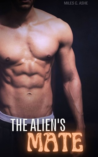  Miles G. Ashe - The Alien's Mate.