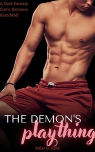  Miles G. Ashe - The Demon's Plaything: A Dark Fantasy Erotic Romance (Gay/MM).