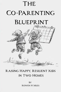 The Co-Parenting Blueprint
