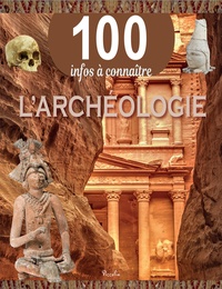  Miles Kelly Publishing - L'archéologie.