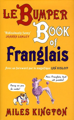 Miles Kington - Le Bumper Book of Franglais.