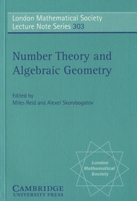 Miles Reid et Alexei Skorobogatov - Number Theory and Algebraic Geometry - London Mathematical Society.