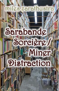 Sarabande Sorcière / Miner Distraction