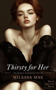 Thirsty for Her