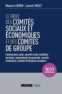 Le droit des comités sociaux et économiques et des comités de groupe