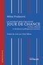 Mileta Prodanovic - Ca pourrait bien être votre jour de chance - Un livre collatéral et absolument politiquement incorrect.