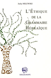 L'éthique de la grammaire hébraïque
