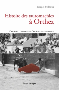 Histoire des tauromachies à Orthez