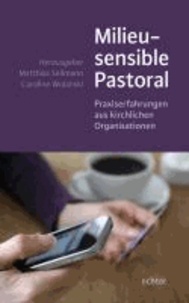 Milieusensible Pastoral - Praxiserfahrungen aus kirchlichen Organisationen.