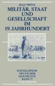 Militär, Staat und Gesellschaft im 19. Jahrhundert.