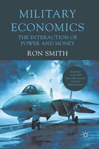 Military Economics - The Interaction of Power and Money.