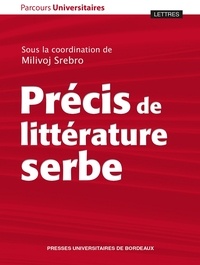 Milivoj Srebro - Précis de littérature serbe.
