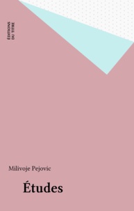 Milivoje Pejovic - Études.