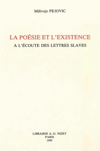 La Poésie et l'existence à l'écoute des lettres slaves