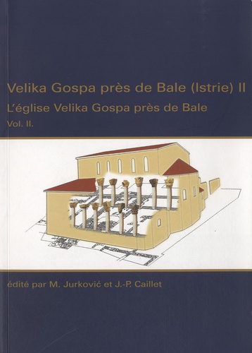 Miljenko Jurkovic - Velika Gospa près de Bale (Istrie) - Volume 2 : Léglise Velika Gospa près de Bale.