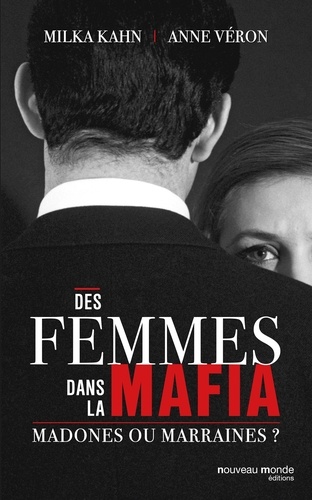 Des femmes dans la mafia. Madones ou marraines ?