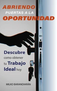 Abriendo Puertas A La Oportunidad